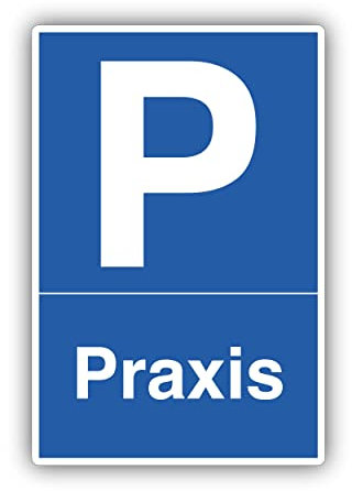 Praxis Parkplatz Schild 20x30cm aus stabiler Hartschaumplatte in 3mm Stärke - mit UV-Schutz und witterungsbeständig