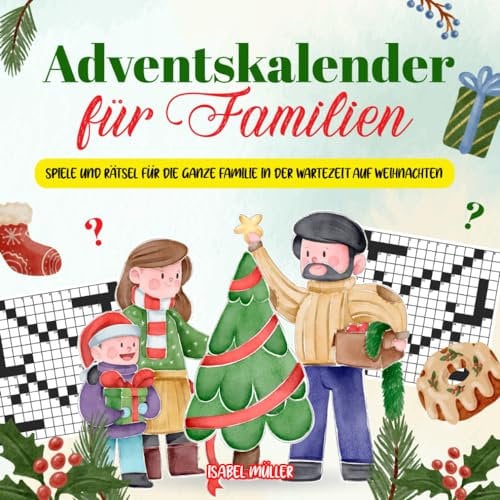 Adventskalender für Familien: Spiele und Rätsel für die ganze Familie in der Wartezeit auf Weihnachten | Adventskalender für die ganze Familie