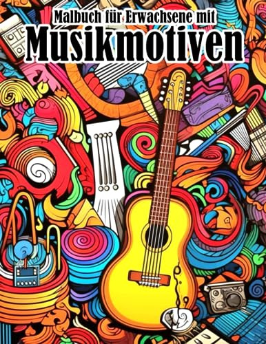Malbuch für Erwachsene mit Musikmotiven: Entspannende Musik Malvorlagen mit super coolen Musikern Gitarre Klavier und mehr Illustrationen im Zentangle-Stil zum Ausmalen und Entspannen