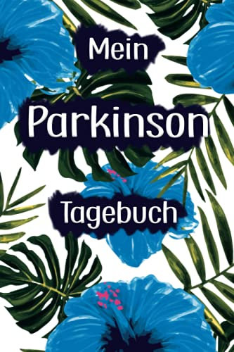 Mein Parkinson Tagebuch: Halte mit diesem attraktiven Notizbuch deine Fortschritte der Schüttellähmung Erkrankung fest