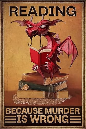 kisoyo Vintage Metall-Blechschild Drache Lustiges Meme Reading Because Murder Is Wrong Poster Halloween Geschenk Happy Halloween Country Wandkunst für Zuhause Schlafzimmer Wohnzimmer Wanddekoration