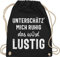 Shirtracer Turnbeutel Rucksack - Sprüche Statement mit Spruch - Unterschätz' mich ruhig das wird lustig - Unisize - Schwarz - lustige beutel beutel+rucksack+mit+sprüchen sprueche frech stoffrucksack
