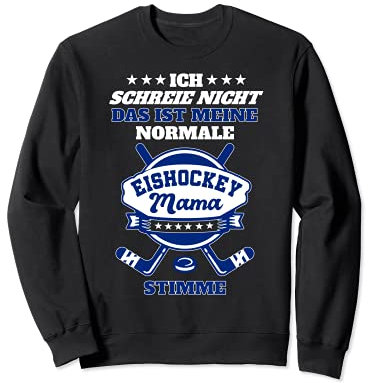 Eis-Hockey Fan Mama Mutter Outfit Spruch Ice-Hockey Dress Sweatshirt