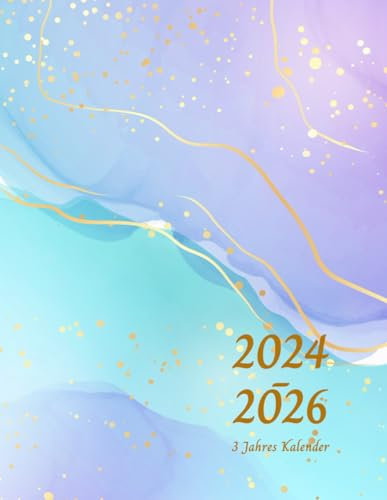 3 Jahres Kalender 2024-2026: Monatsplaner Kalender von Januar 2024 bis Dezember 2026 | 36 Monate mit Feiertagen | 1 Monat auf 2 Seiten | Organizer für die tägliche Planung Ihrer Zeit