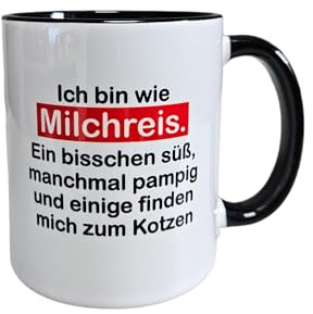 Witzige Tasse Milchreis, süß, pampig und manche finden mich zum kotzen