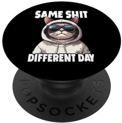 Same Shit Different Day Cat Lustiger Spruch PopSockets Klebender PopGrip