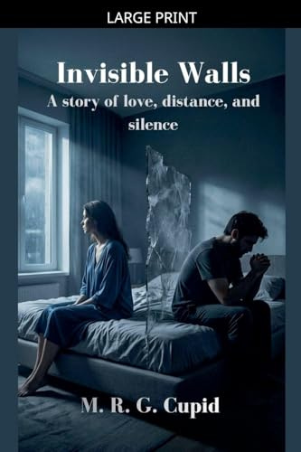 Invisible Walls: A story of love, distance, and silence