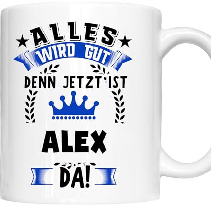 Alex Tasse | Namen Vorname Kosename Rufname Kaffeebecher | Alles wird gut Alex Geschenk