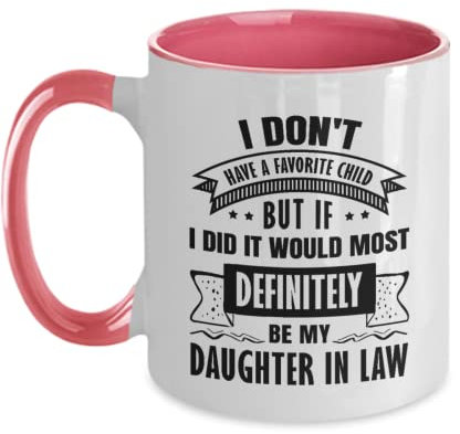 EpicMugs I Don't Have A Favorite Child But If I Did It'd Be My Daughter-In-Law Funny Coffee Mug Tea Cup For Mother's Day
