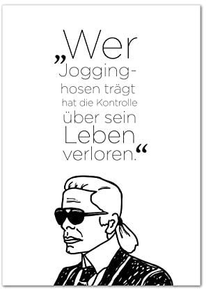 Bild, Poster, Kunstdruck, Fashion, Wanddeko, Abbildung zeigt Karikatur von Karl, Wer Jogginghose trägt... ohne Rahmen