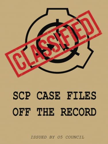 SCP Case Files: Off The Record
