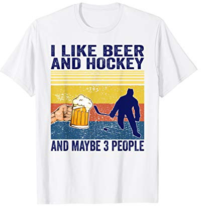 I Like Beer Hockey Maybe 3 People Funny Vintage Hockey Gift T-Shirt