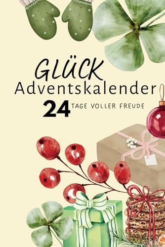 Glück Adventskalender: Mitmach-Adventskalender 24 Tage voller Freude