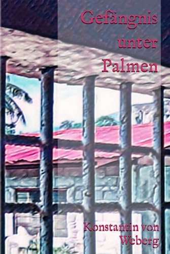 Gefängnis unter Palmen