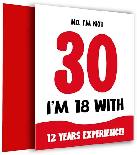 Lustige Geburtstagskarte zum 30. Geburtstag für Frauen und Männer – nicht 30, 18 mit 12 Jahren Erfahrung – humorvoller Witz für Mama, Papa, Freund, Bruder, Schwester, als nicht 30. Geburtstagskarte