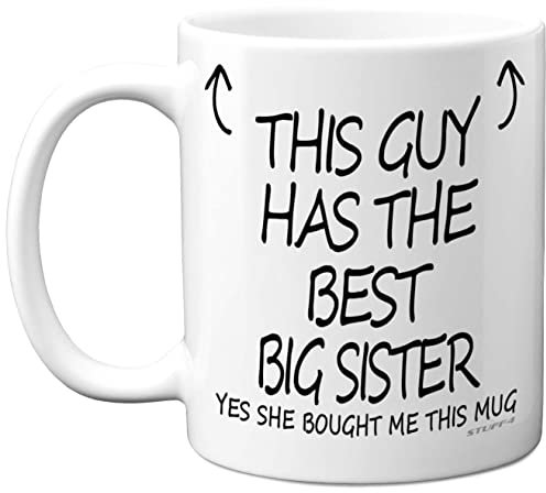 Stuff4 This Guy Has The Best Big Sister Mug - Big Sister Gifts, 11oz Ceramic Dishwasher Safe Coffee Mugs - Brother Gifts for Birthday, Christmas Day Presents, Secret Santa, Premium Cup Made in UK