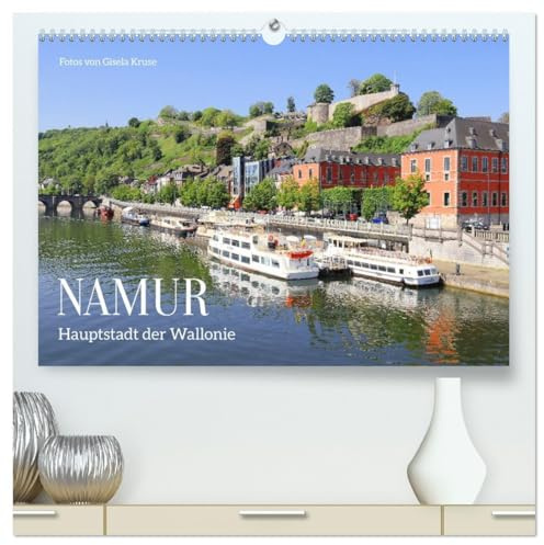 Namur - Hauptstadt der Wallonie (hochwertiger Premium Wandkalender 2026 DIN A2 quer), Kunstdruck in Hochglanz: Historische Festungsstadt mit ... und wallonischer Lebensfreude (CALVENDO Orte)