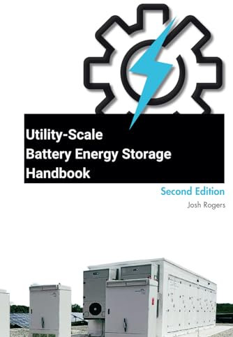 Utility-Scale Battery Energy Storage Handbook: Second Edition