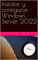 Instalar y configurar A.D Windows Server 2022 (Configuración Windows Server 2022 nº 1) (Spanish Edition)