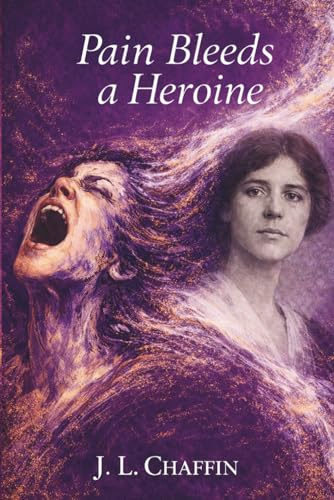 Pain Bleeds a Heroine (Badger Book Series, Band 2)