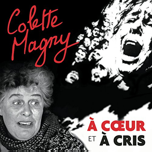 Colette Magny - A Coeur Et A Cris