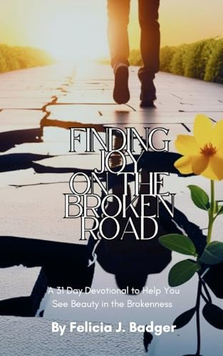 Finding Joy on the Broken Road