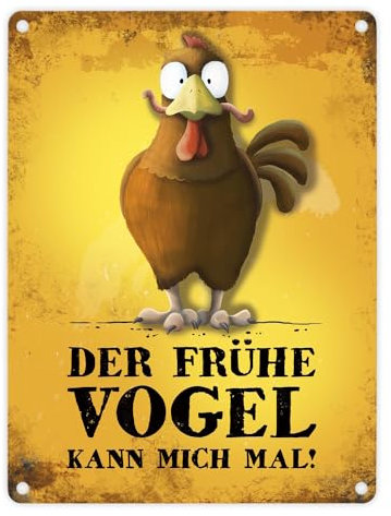 Metallschild mit Huhn Motiv und Spruch: Der frühe Vogel kann mich mal