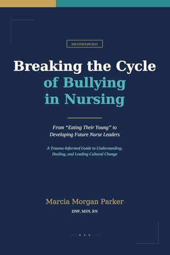 Breaking the Cycle of Bullying in Nursing