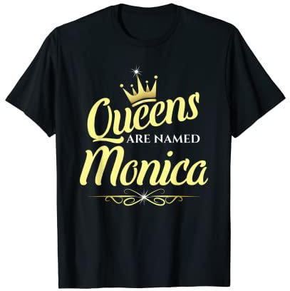 Las reinas se llaman Monica Camiseta