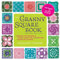 The Granny Square Book: Timeless Techniques & Fresh Ideas for Crocheting Square by Square (Inside Out) (English Edition)