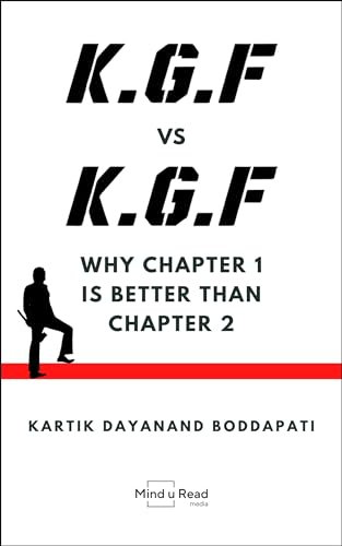 K.G.F vs K.G.F: Why Chapter 1 is better than Chapter 2 (Movies Beyond Stars) (English Edition)