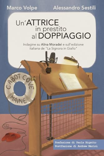 Un'attrice in prestito al doppiaggio: Indagine su Alina Moradei e sull'edizione italiana de La Signora in Giallo