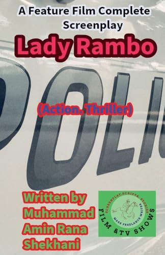 Lady Rambo (Action. Thriller Screenplay) (Lady Rambo. Screenplay., Band 1)
