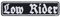 Biker Aufnäher Low Rider Aufbügler/Patch Rocker zum annähen | Bügelbilder Motorrad Geschenk Motorradfahrer Applikation für Leder-Jacke/Weste/Jeans/Boots/Koffer | 100x25mm