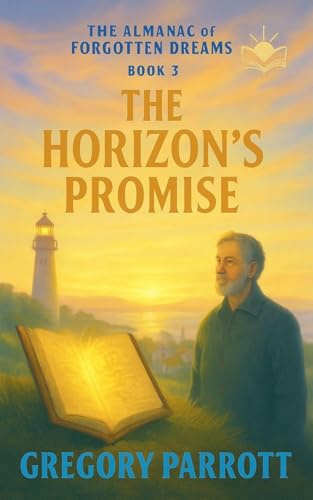 The Horizon's Promise (The Almanac of Forgotten Dreams, Band 3)