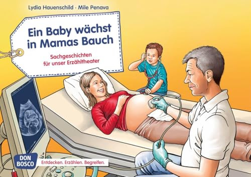 Ein Baby wächst in Mamas Bauch. Kamishibai Bildkartenset: Entdecken - Erzählen - Begreifen: Sachgeschichten (Sachgeschichten für unser Erzähltheater)