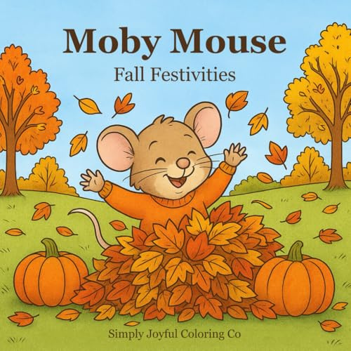 Moby Mouse Fall Festivities Coloring Book (Moby Mouse Adventures Coloring Books)