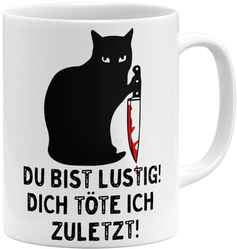 OM3® witzige Kaffee-Tasse mit Spruch - Du bist lustig Dich töte ich zuletzt - schwarze Katze - Keramik Becher - 325ml - Beidseitig Bedruckt - Weiss