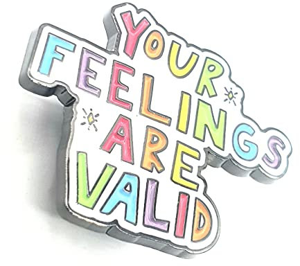 SNS Components Metall-Anstecknadel 'Your Feelings Are Valid', Empathie, psychische Gesundheit, Mehrfarbig, Unisex, Broschenstift, Kleidungsaccessoire