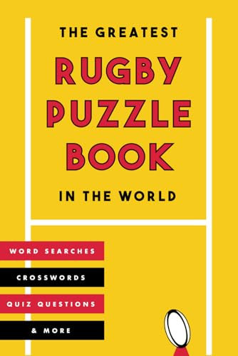 The Greatest Rugby Puzzle Book In The World