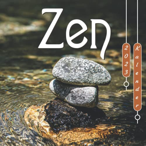 Zen Kalender 2023: 18-Monats-Kalender von Juli 2022 bis Dezember 2023 - Behalten Sie den Überblick über wichtige Details, Notizen und Termine
