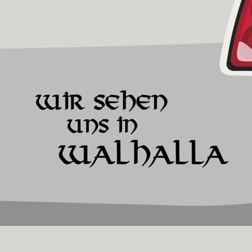 Aufkleber - Wir sehen Uns in Walhalla - Sticker, Folienaukleber für Auto, Motorrad, Fahrrad, Laptop, LKW (46x18cm | Schwarz)