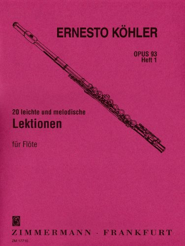 20 leichte und melodische Lektionen: in fortschreitender Schwierigkeit. Heft 1. op. 93. Flöte.