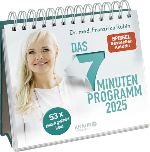 Dr. Franziska Rubin - Das 7-Minuten-Programm - Wochenkalender 2025 - Knaur MensSana-Verlag - Aufstellkalender - Tischkalender mit Anregungen von Bestsellerautorin Dr. Franziska Rubin - 17 cm x 18 cm
