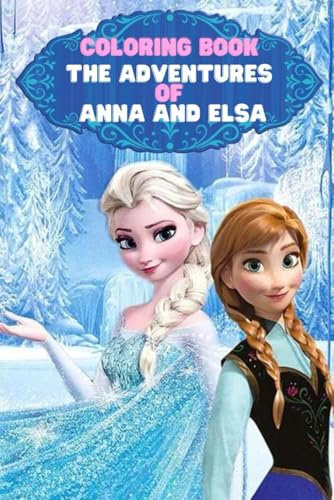 The adventures of Anna and Elsa