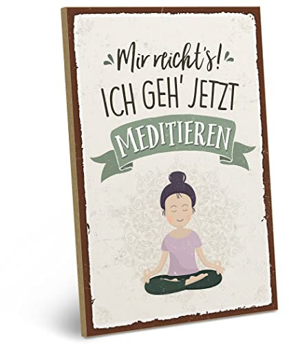ARTFAVES® Wandbild Holzschild mit Spruch - MIR REICHT'S! ICH GEH' JETZT MEDITIEREN - Türschild Retro Vintage Deko Bild Geschenk - Meditation, Spiritualität, Achtsamkeit