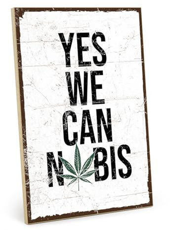 TypeStoff Holzschild mit Spruch – Yes we can nobis – im Vintage-Look mit Zitat als Geschenk und Dekoration zum Thema Motivation, Cannabis - HS-01446