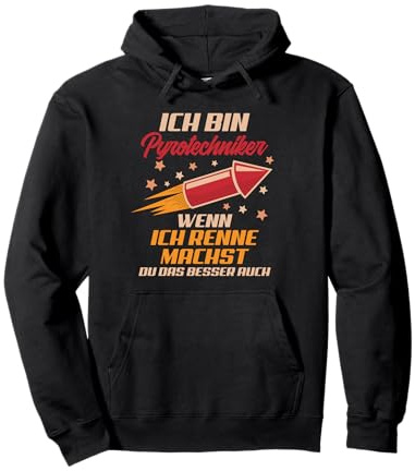 Ich Bin Pyrotechniker - Lustiger Pyro Feuerwerk Spruch Pullover Hoodie