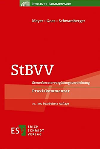 StBVV: Steuerberatervergütungsverordnung Praxiskommentar
