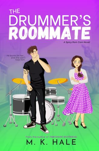 The Drummer's Roommate: A Spicy Enemies to Lovers Rockstar Rom-Com